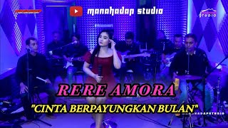 RERE AMORA - CINTA BERPAYUNGKAN BULAN - Cover MANAHADAP STUDIO