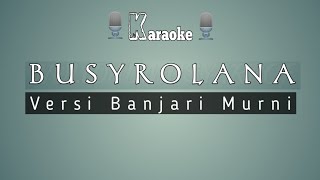 Busyrolana | Versi Syauqul Habib || Karaoke Sholawat Al Banjari Murni With lyrics