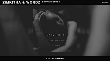 Zimkitha & Wordz - Smoke Signals (Official Audio)