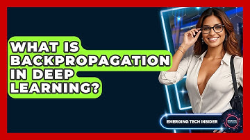What Is Backpropagation In Deep Learning? - Emerging Tech Insider