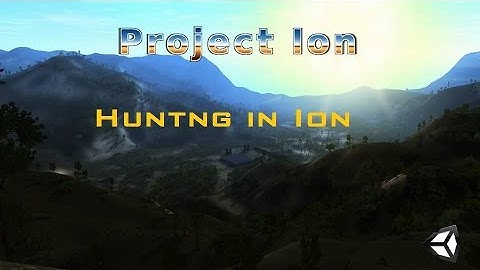 Project Ion Gameplay - Hunting - Pion