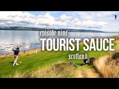 tourist-sauce-(scotland-golf):-episode-9,-castle-stuart