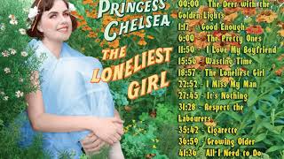 Watch Princess Chelsea The Loneliest Girl video
