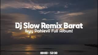 DJ Slow Bass Remix Barat||Full Album Iky Pahlevi#CORNET#IkkyPahlevi#djslowremixbarat#repostyoutube