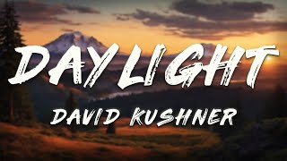 David Kushner - Daylight (Slowed   Reverb) [Lyrics]