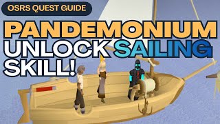 Pandemonium Quest Guide OSRS – Unlock the New Sailing Skill Fast