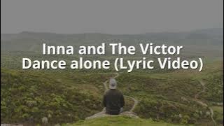 Inna and The Victor - Dance Alone (Lyric Video)
