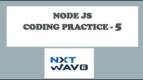 NODE JS | CODING PRACTICE- 5 | CCBP | NXTWAVE  | MOVIES