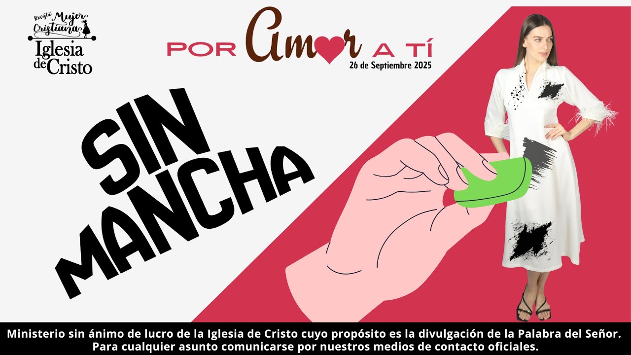 Sin mancha - Por Amor a Ti - Revista Mujer Cristiana - YouTube
