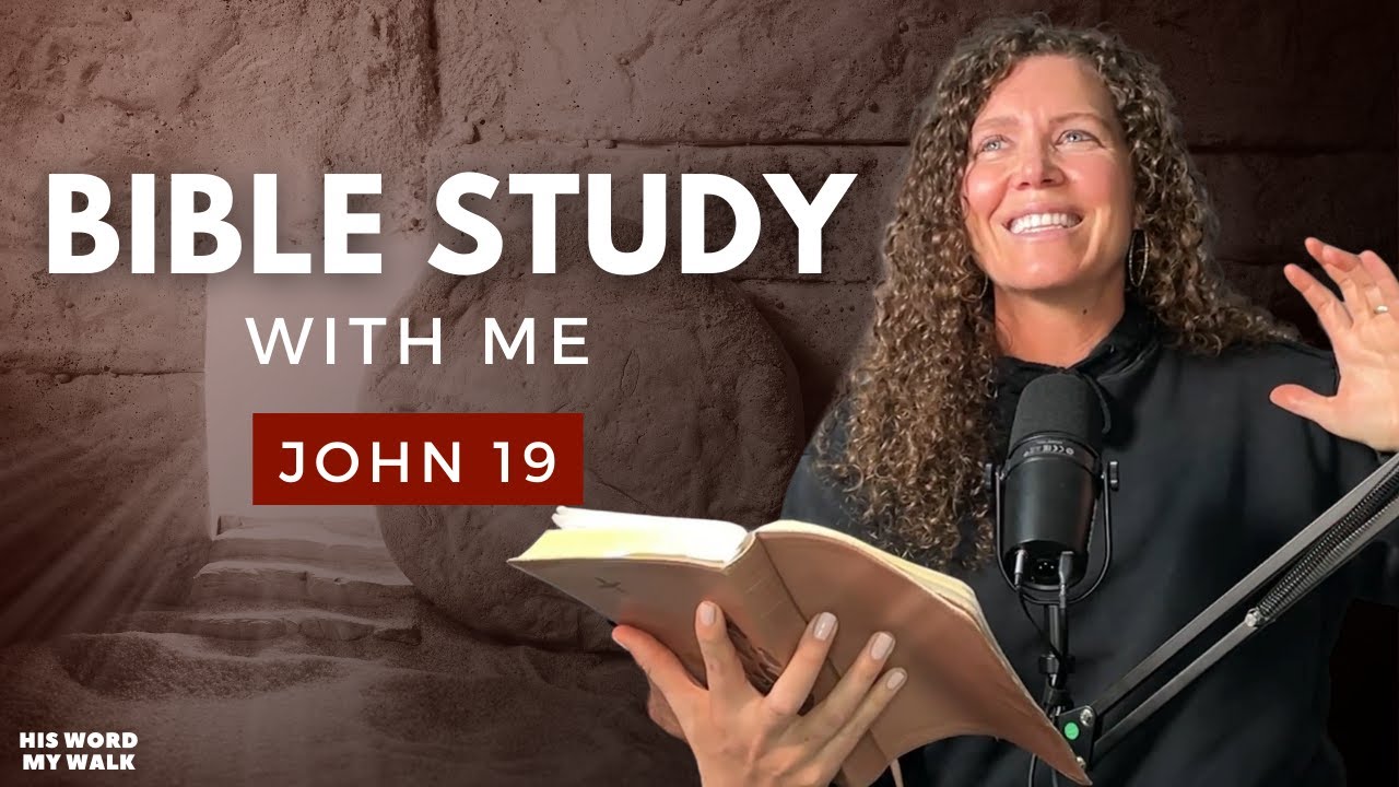 John 19 | Jesus' Death Fulfilled EVERYTHING Prophesied [Bible Study WITH Me]