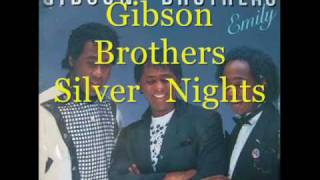 Gibson  Brothers  Silver  nights chords