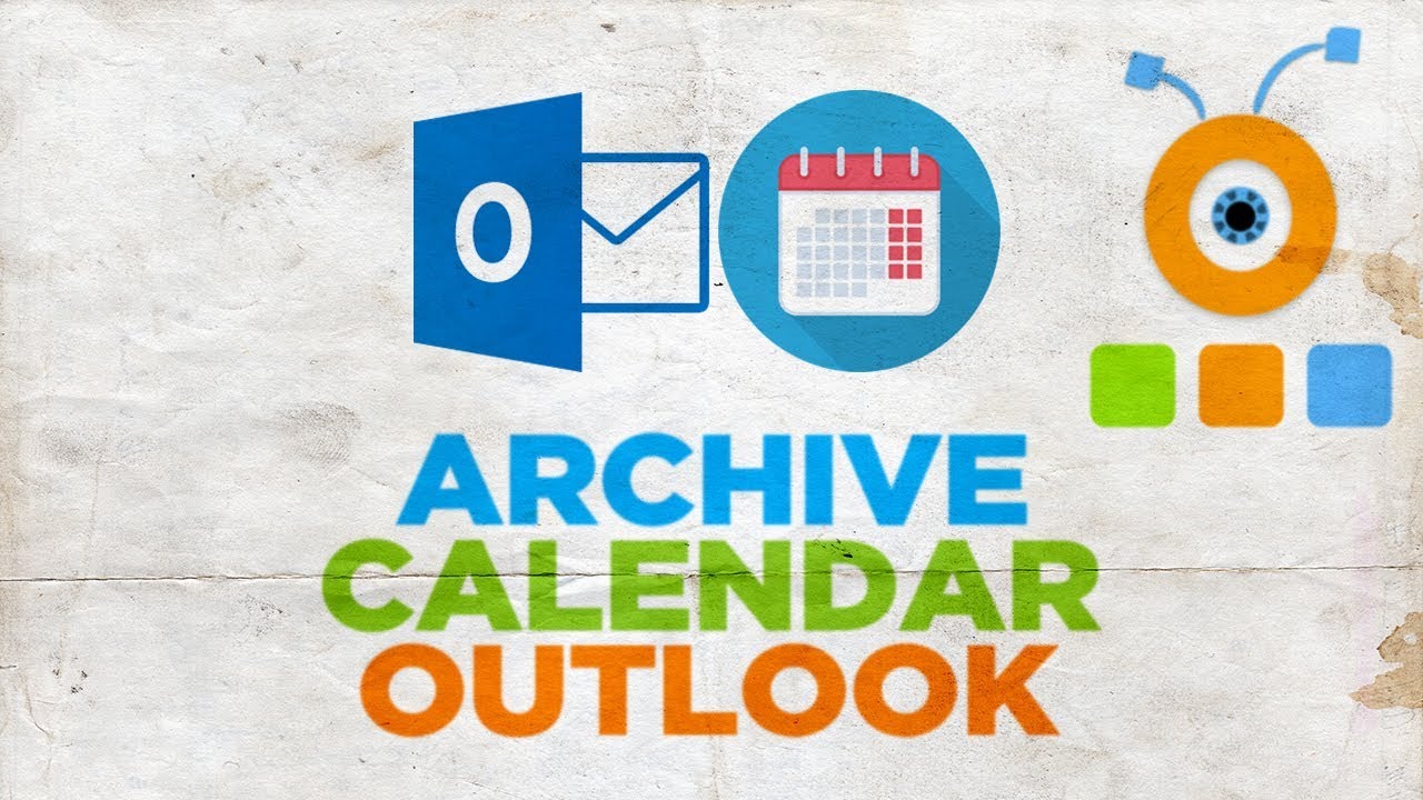 How to Archive Microsoft Outlook Calendar YouTube