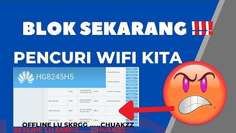 Cara blokir orang yang pakai WiFi kita tanpa ijin pakai android l modem #huawei HG8245H5