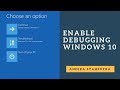 Enable Debugging in Windows 10