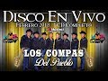 Los Compas del Pueblo - Disco En Vivo || Febrero 2018 || Disco Completo