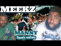 Meekz- Manny | Reaction