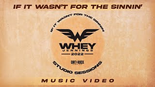 Whey Jennings- If It Wasn't for the Sinnin' (Studio Music Video)