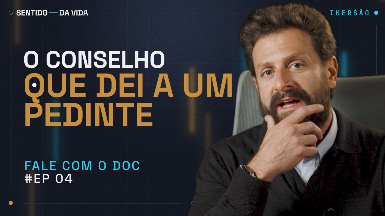 Pedinte O conselho que dei a um pedinte | 7° Temporada do Fale com o Doc ...