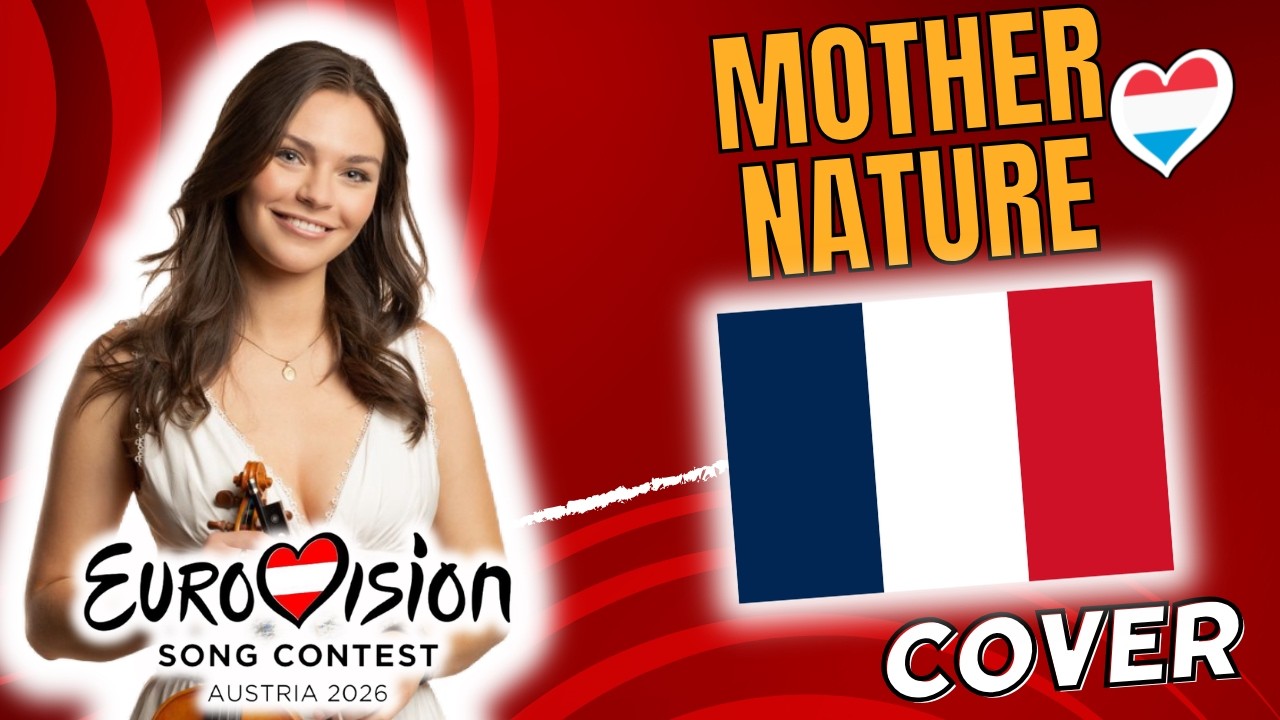 Mother Nature - Eva Marija (Luxembourg)  // Cover (French translation) - ESC2026