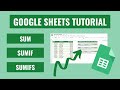 SUM, SUMIF, AND SUMIFS TUTORIAL IN GOOGLE SHEETS