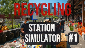 Recycling Station Simulator Let