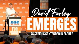 David Farley emerges as serious contender in Farrer