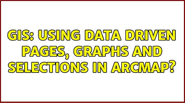 GIS: Using Data Driven Pages, Graphs and selections in ArcMap?