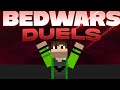 I played bedwars duals