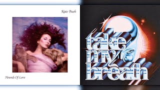 running up that hill x take my breath - kate bush, the weeknd (mashup)