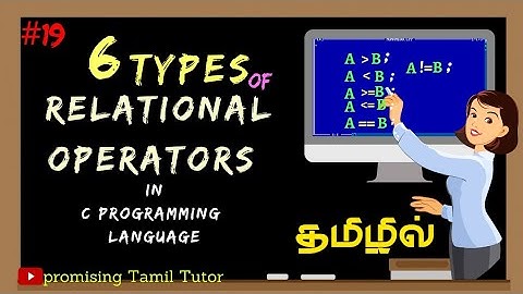 Relational Operator in C Programming (tamil)/ Types of Relational Operator(tamil)/Examples in C