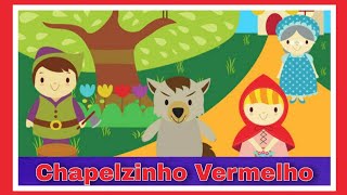 Chapeuzinho Vermelho - Historinha Infantil