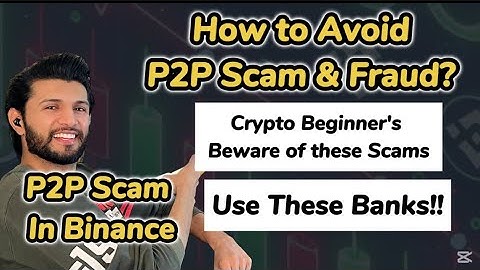 Binance P2P Scam| How to Avoid P2P Scam & Fraud |Steps to avoid these scams |Crypto Beginners Beware