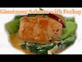 GINATAANG SALMON WITH PECHAY/SALMON FILLETS IN COCONUT CREAM WITH BOK CHOI! YUMMY & EASY RECIPE! 😋