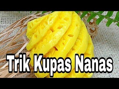 Video: Cara Mengupas Dan Memotong Nanas Di Rumah