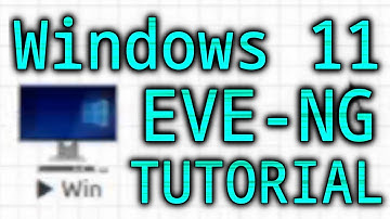 How to install Windows 11 on EVE-NG Guide