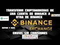 ✅Transferir Criptomonedas Usdt de una cuenta de #BINANCE a OTRA sin #COMISIONES  Rapido y Facil 2021