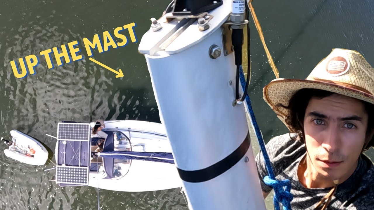 NO CHOICE – we HAD to go up the MAST on our SAILBOAT l Week 7 Aboard Phoenix
