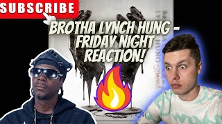 Brotha Lynch Hung - Friday Night | REACTION!!!