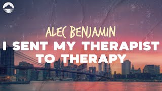 Alec Benjamin - I Sent My Therapist To Therapy | Lyrics Resimi