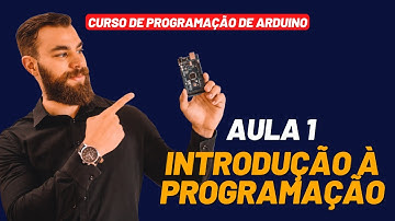 Aula 1 -  Introdução à Programação do Arduino