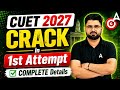 How to Crack CUET UG in First Attempt | Complete Details 2026 | Strategy Guide