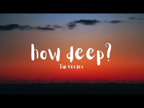 Tai Verdes - how deep?(lyrics)
