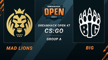 CS:GO - BIG vs. MAD Lions [Dust2] Map 2 - DreamHack Open 47 - Group A