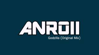Godzilla (Original Mix) - Anroii - Electrónica 2014