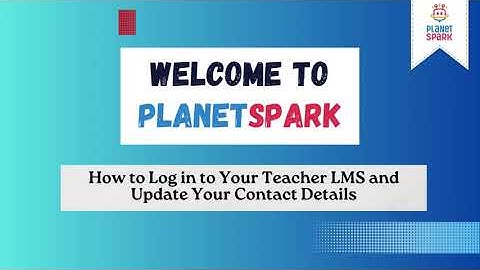 How to Log in to Your Teacher LMS || Update Your Contact Details || Planetspark