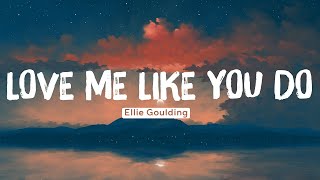 Ellie Goulding  Love Me Like You Do (Lyrics) | Halsey, The Chainsmokers .. Mix