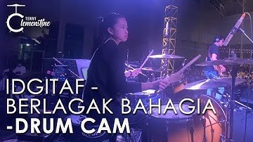 IDGITAF - BERLAGAK BAHAGIA (DRUM CAM)
