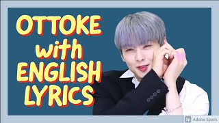 Cha Eun Woo OTTOKE song with English Lyrics and Meaning Resimi