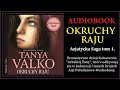 OKRUCHY RAJU Audiobook MP3 - Tanya Valko (Azjatycka Saga Tom 1.) - pobierz całość 🎧