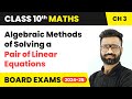 Algebraic Methods of Solving a Pair of Linear Equations | Class 10 Maths Chapter 3 | CBSE 2024-25